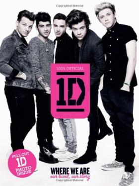 One Direction: Where We Are: Our Band, Our Story: 100% Official Hardcover 