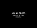 Nolan Gross - Demo Reel