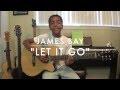 James Bay - Let It Go (Terrell Ransom Jr.) 